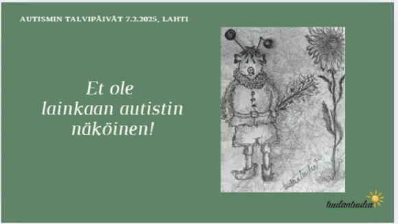 Et ole lainkaan autistin näköinen! Kuvituskuva