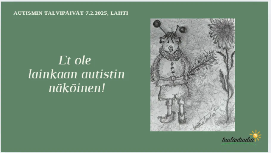 Et ole lainkaan autistin näköinen! Kuvituskuva